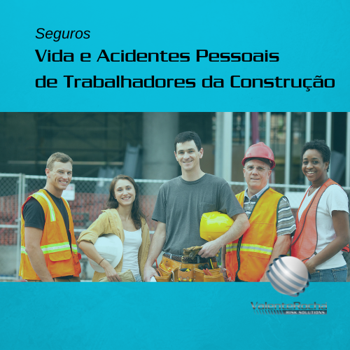 Item Seguros de Vida e Acidentes Pessoais para Trabalhadores da Construção